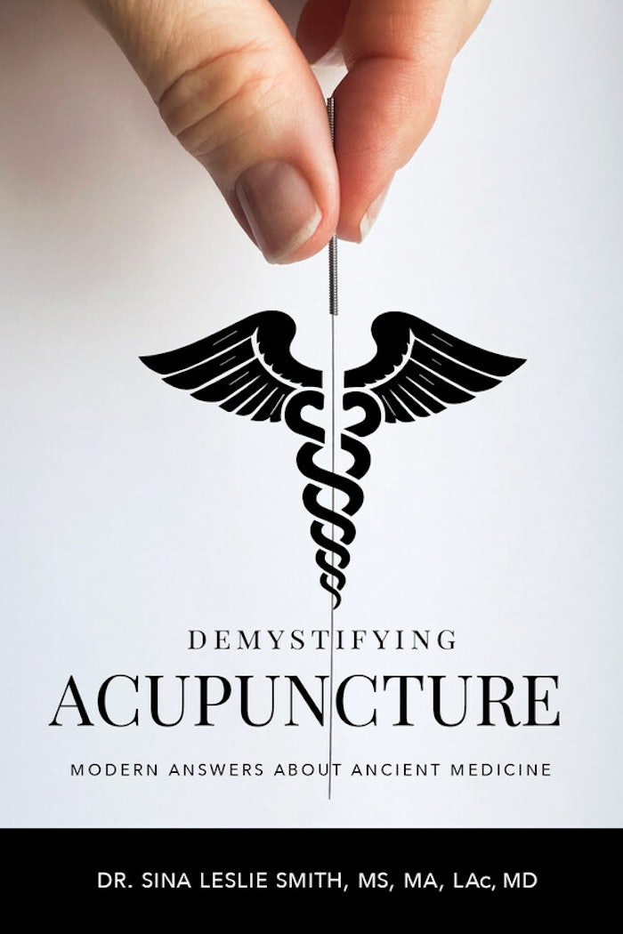 'Demystifying Acupuncture: Modern Answers About Ancient Medicine,' by Sina Smith, M.D., offers readers a comprehensive understanding of acupuncture and its evidence-based principles that make it a transformative journey to wellness.